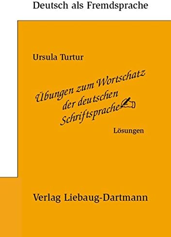 Übungen zum Wortschatz der deutschen Schriftsprache. Lösungsbuch