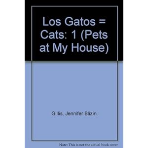 1: Los Gatos/cats (Las mascotas de mi casa / Pets At My House) (Spanish Edition)