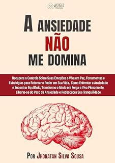 Livro A Ansiedade Não me Domina : Recupere o controle das suas emoções e viva em paz