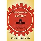 Reengineering the University: How to Be Mission Centered, Market Smart, and Margin Conscious
