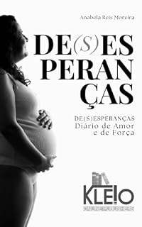 Livro DE(S)ESPERANÇAS : Um diário de amor e força