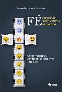 Livro Fé Contra Os Sentimentos Negativos