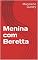 Livro Menina com Beretta