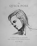 The Quick Pose: A Compilation of Gestures and Thoughts on Figure Drawing