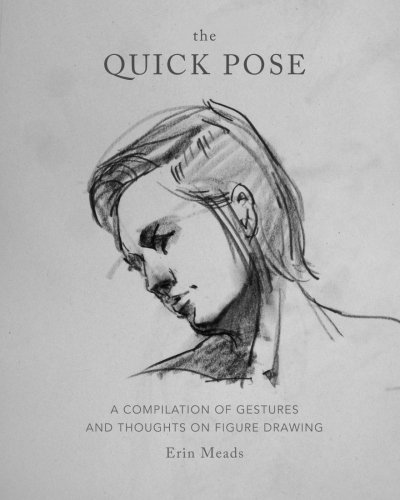 The Quick Pose: A Compilation of Gestures and Thoughts on Figure Drawing