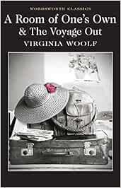 A Room of one's own & the voyage out (Wordsworth Classics)
