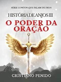 Livro Histórias de Anjos III: O poder da oração