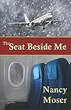The Seat Beside Me (The Steadfast Series) by Nancy Moser