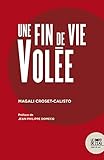 Une fin de vie volée by 