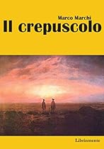 Il crepuscolo (Italian Edition)