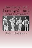 Secrets of Strength and Development by Bob Hoffman