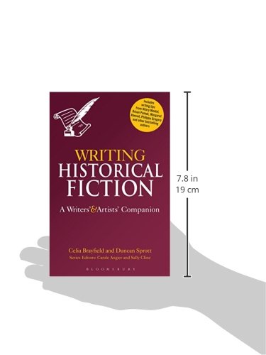 Writing Historical Fiction A Writers And Artists Companion Writers And Artists Companions Brayfield Celia Sprott Duncan 9781780937854 Amazon Com Books