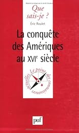 La  conquête des Amériques au XVIe siècle