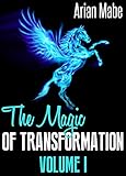 The Magic of Transformation: Volume I