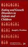 Eating and Growth Disorders in Infants and Children, Woolston, Joseph L., 0803936834