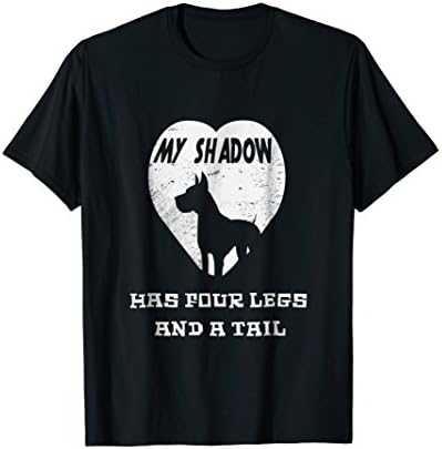 My Shadow Has Four Legs And A Tail Funny Dog T-shirt gift