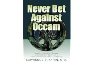 Never Bet Against Occam: Mast Cell Activation Disease and the Modern Epidemics of Chronic Illness and Medical Complexity