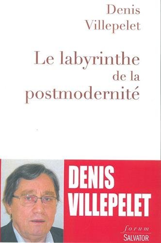 LE  LABYRINTHE DE LA POSTMODERNITÉ