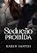 Livro Sedução Proibida (Amores Proibidos Livro 2)