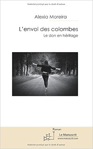 Amazon Fr L Envol Des Colombes Le Don En Heritage Moreira Alexia Livres Amazon Fr L Envol Des Colombes Le Don En Heritage Moreira Alexia Livres