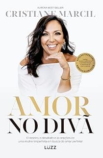 Amor no divã: O destino, o desabafo e as orações de uma mulher imperfeita em busca do amor perfeito!