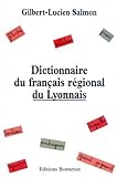 Dictionnaire du français régional du Lyonnais (French Edition) by 
