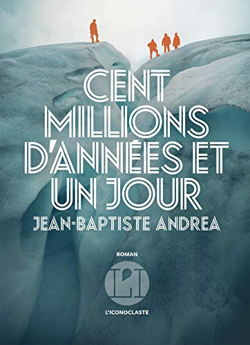Cent millions d’années et un jour