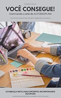 Livro Você Consegue!: Dominando a arte da AUTODICIPLINA