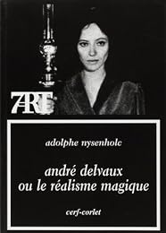 André Delvaux ou Le réalisme magique