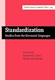 Standardization : Studies from the Germanic Languages, , 1588113663