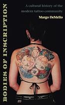 Bodies of Inscription: A Cultural History of the Modern Tattoo Community