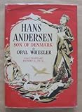 Front cover for the book Hans Andersen: Son of Denmark by Opal Wheeler