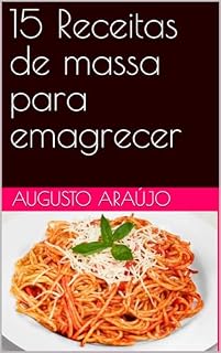 Livro 15 Receitas de massa para emagrecer