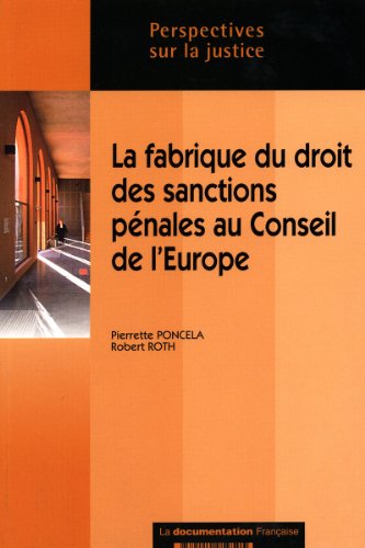 La  fabrique du droit des sanctions pénales au Conseil de l'Europe