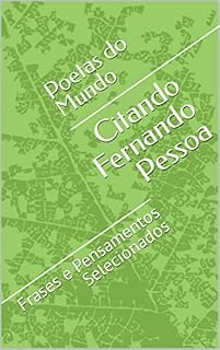 Livro Citando Fernando Pessoa: Frases e Pensamentos Selecionados
