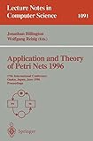 Application and Theory of Petri Nets 1996: 17th International Conference, Osaka, Japan, June 24-28, 1996.&hellip;