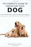 Paperback The Complete Guide to Caring for Your Dog Book