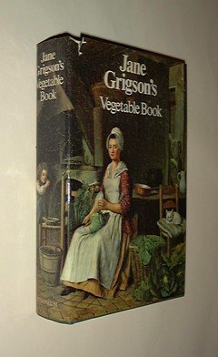 Jane Grigson's Vegetable Book by Jane Grigson