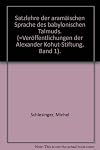 Satzlehre Der Aramäischen Sprache des Babylonischen Talmuds (Veröffentlichungen der Alexander Kohut - Stiftung Band 1)
