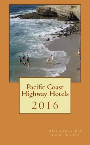 Pacific Coast Highway Hotels 2016 Paperback – March 4, 2016