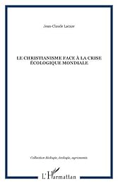 Le  christianisme face à la crise écologique mondiale