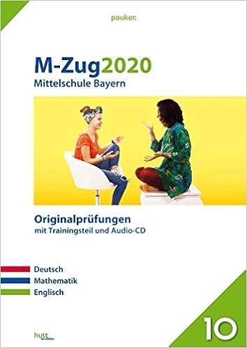 M Zug 2020 Mittelschule Bayern Originalprufungen Mit Trainingsteil Fur Die Facher Deutsch Mathematik Und Englisch Sowie Audio Cd Fur Englisch Pauker Amazon De Bucher