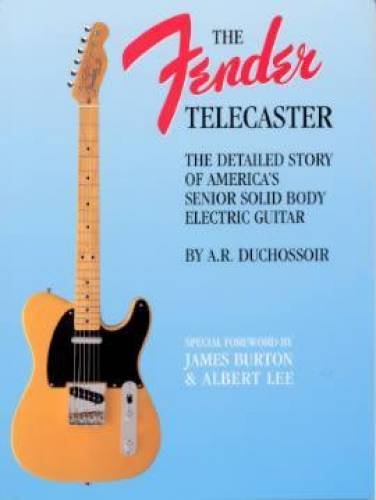 Fender Telecaster; The detailed story of America's senior solid body electric guitar