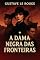 Livro A dama negra das fronteiras