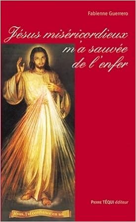 Amazon Fr Jesus Misericordieux M A Sauvee De L Enfer Guerrero Fabienne Livres