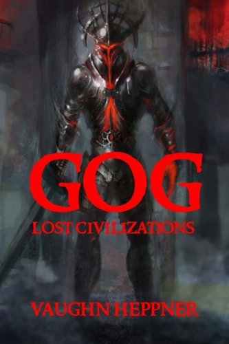 Gog (Lost Civilizations) (Volume 4)