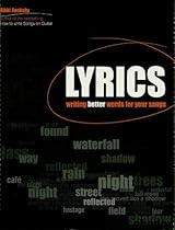 Lyrics: Writing Better Words for Your Songs (Songwriting)