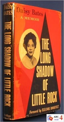 Long Shadow Of Little Rock The A Memoir Daisy Bates Amazon Com