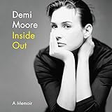 Inside Out: A Memoir by Demi Moore, HarperAudio