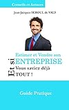 Estimer et Vendre son Entreprise: Et si vous saviez déjà tout ! (French Edition) by Jean-Jacques Seroul de Vals